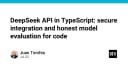 Tích hợp DeepSeek API vào TypeScript: Hướng dẫn bảo mật và đánh giá mô hình thực chiến