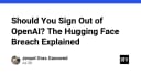 Phân tích sự cố bảo mật Hugging Face và bài học về quản lý phiên đăng nhập OpenAI