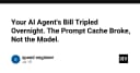 Hóa đơn AI Agent tăng vọt sau một đêm: Khi Prompt Caching gặp lỗi kỹ thuật thay vì mô hình