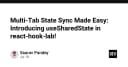Đồng bộ State đa tab trong React: Giải pháp tinh gọn với useSharedState từ react-hook-lab