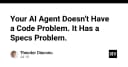AI Agent của bạn không gặp vấn đề về code, mà là vấn đề về đặc tả kỹ thuật (Specs)