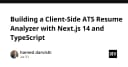 Xây dựng công cụ phân tích hồ sơ ứng viên ATS Client-Side với Next.js 14 và TypeScript