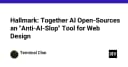 Hallmark: Together AI công bố công cụ mã nguồn mở chống lại nội dung AI rác trong thiết kế web