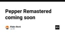 Pepper Remastered: Khi tư duy Retro-Brutalism tái định nghĩa trải nghiệm đọc trên nền tảng số