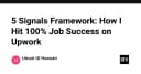 Chiến lược 5 tín hiệu: Bí quyết giúp tôi đạt tỷ lệ thành công 100% khi nhận dự án trên Upwork