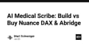 AI Medical Scribe: Cuộc chiến Build vs Buy giữa Nuance DAX và Abridge