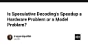 Giải mã Speculative Decoding: Tối ưu hóa hiệu năng LLM là bài toán phần cứng hay mô hình?