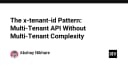 Xây dựng Multi-Tenant API tinh gọn với mô hình X-Tenant-ID