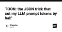 TOON: Thủ thuật tối ưu hóa JSON giúp cắt giảm 50% số lượng token cho LLM Prompt
