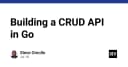 Xây dựng RESTful CRUD API hiệu năng cao với Go: Hướng dẫn từ A đến Z