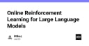 Tối ưu hóa Large Language Models: Bước tiến đột phá với Online Reinforcement Learning