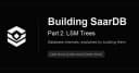 Xây dựng SaarDB: Giải mã kiến trúc LSM Trees cho hệ thống lưu trữ hiệu năng cao
