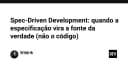 Spec-Driven Development: Khi đặc tả kỹ thuật trở thành nguồn sự thật duy nhất