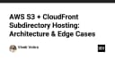 Kiến trúc AWS S3 và CloudFront: Giải pháp Hosting Subdirectory chuyên sâu cho hệ thống quy mô lớn