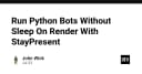 Giải pháp duy trì Python Bot trên Render không cần chế độ Sleep với StayPresent