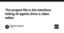 Tư duy mới trong tự động hóa: Khi Project File trở thành giao diện điều khiển AI Agent