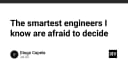 Nghịch lý của những kỹ sư tài năng: Tại sao việc đưa ra quyết định lại trở thành nỗi sợ hãi?
