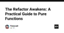 Tái định nghĩa tư duy lập trình: Hướng dẫn thực chiến về Pure Functions