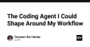 Xây dựng Coding Agent cá nhân hóa: Tối ưu hóa quy trình làm việc trong kỷ nguyên AI