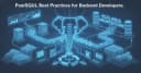 Tối ưu hóa PostgreSQL: Những quy tắc vàng cho Backend Developer