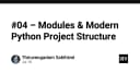 Tối ưu hóa cấu trúc dự án Python hiện đại: Từ Modules đến kiến trúc chuyên nghiệp