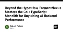 Vượt qua giới hạn hiệu năng: Cách TormentNexus tối ưu hóa kiến trúc Monolith kết hợp Go và TypeScript cho hệ thống AI