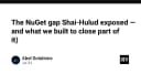 Lấp đầy khoảng trống NuGet: Cách Shai-Hulud thay đổi cách chúng ta quản lý Dependencies