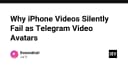 Giải mã sự cố video iPhone không hiển thị làm ảnh đại diện Telegram: Góc nhìn kỹ thuật