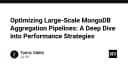 Tối ưu hóa Aggregation Pipeline trong MongoDB: Chiến lược từ lý thuyết đến thực thi hiệu năng cao