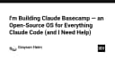 Claude Basecamp: Xây dựng hệ điều hành mã nguồn mở cho kỷ nguyên Claude Code