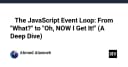 Giải mã JavaScript Event Loop: Từ mơ hồ đến thấu hiểu tường tận cơ chế vận hành