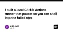 Tối ưu hóa quy trình Debug GitHub Actions: Xây dựng Local Runner hỗ trợ SSH vào bước lỗi