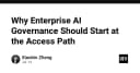 Quản trị AI doanh nghiệp: Tại sao Access Path mới là điểm khởi đầu chiến lược