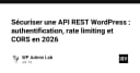 Bảo mật WordPress REST API: Chiến lược toàn diện về xác thực, Rate Limiting và CORS năm 2026