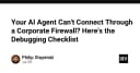 AI Agent bị chặn bởi tường lửa doanh nghiệp? Checklist kỹ thuật giúp bạn gỡ rối tức thì
