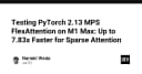 Đột phá hiệu suất với PyTorch 2.13 MPS FlexAttention: Tăng tốc 7.83 lần cho Sparse Attention trên M1 Max