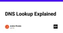 Giải mã DNS Lookup: Cơ chế vận hành thầm lặng đứng sau mọi kết nối Internet