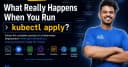Giải mã cơ chế vận hành của kubectl apply: Khi Kubernetes thực sự làm việc dưới lớp vỏ bọc