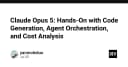 Claude Opus 5: Phân tích chuyên sâu về khả năng tạo mã, điều phối Agent và tối ưu chi phí