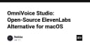 OmniVoice Studio: Giải pháp mã nguồn mở thay thế ElevenLabs cho macOS
