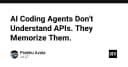 AI Coding Agents: Tại sao khả năng ghi nhớ API không đồng nghĩa với sự thấu hiểu thực thụ?