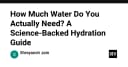 Giải mã khoa học về nhu cầu nước thực tế: Hướng dẫn tối ưu hóa hydrat hóa cho lập trình viên
