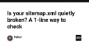 Sitemap.xml của bạn có đang bị hỏng âm thầm? Cách kiểm tra chỉ với một dòng lệnh duy nhất