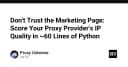 Đừng tin vào trang Marketing: Tự xây dựng công cụ đánh giá chất lượng IP Proxy chỉ với 60 dòng Python
