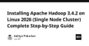Hướng dẫn chi tiết cài đặt Apache Hadoop 3.4.2 trên Linux: Thiết lập Single Node Cluster từ A-Z