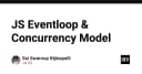 Giải mã JavaScript Event Loop và Concurrency Model: Hiểu sâu để tối ưu hiệu năng ứng dụng