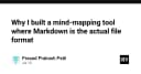 Tại sao tôi chọn Markdown làm định dạng tệp gốc cho công cụ Mind-mapping cá nhân