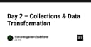 Làm chủ Collections và Data Transformation: Kỹ thuật tối ưu hóa luồng dữ liệu trong lập trình hiện đại