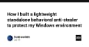 Xây dựng hệ thống Anti-Stealer hành vi: Giải pháp bảo mật lightweight cho môi trường Windows