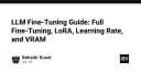 Hướng dẫn toàn diện về Fine-Tuning LLM: Từ Full Fine-Tuning đến LoRA và tối ưu VRAM